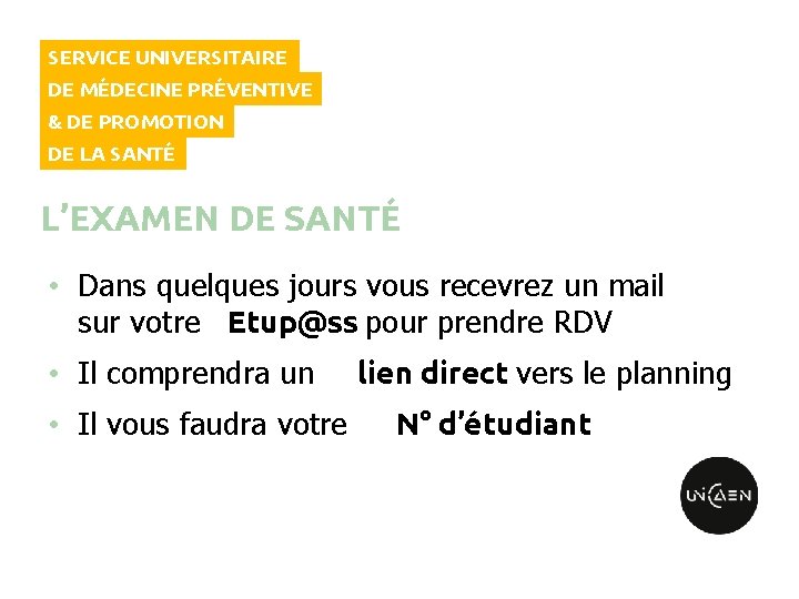 SERVICE UNIVERSITAIRE DE MÉDECINE PRÉVENTIVE & DE PROMOTION DE LA SANTÉ L’EXAMEN DE SANTÉ