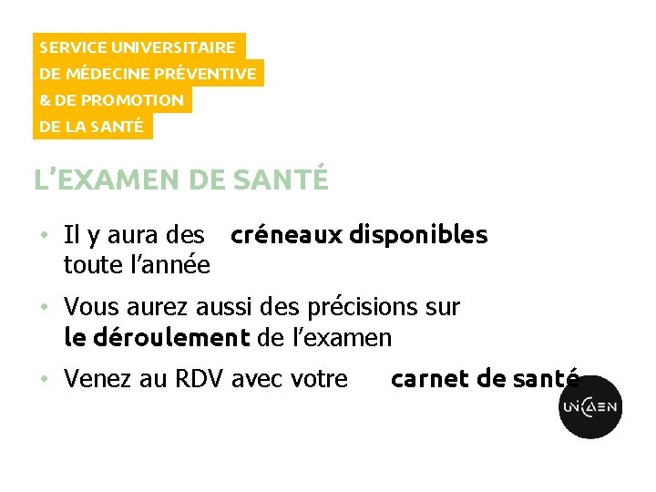 SERVICE UNIVERSITAIRE DE MÉDECINE PRÉVENTIVE & DE PROMOTION DE LA SANTÉ L’EXAMEN DE SANTÉ