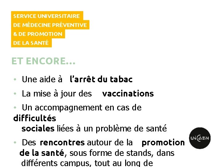 SERVICE UNIVERSITAIRE DE MÉDECINE PRÉVENTIVE & DE PROMOTION DE LA SANTÉ ET ENCORE… •