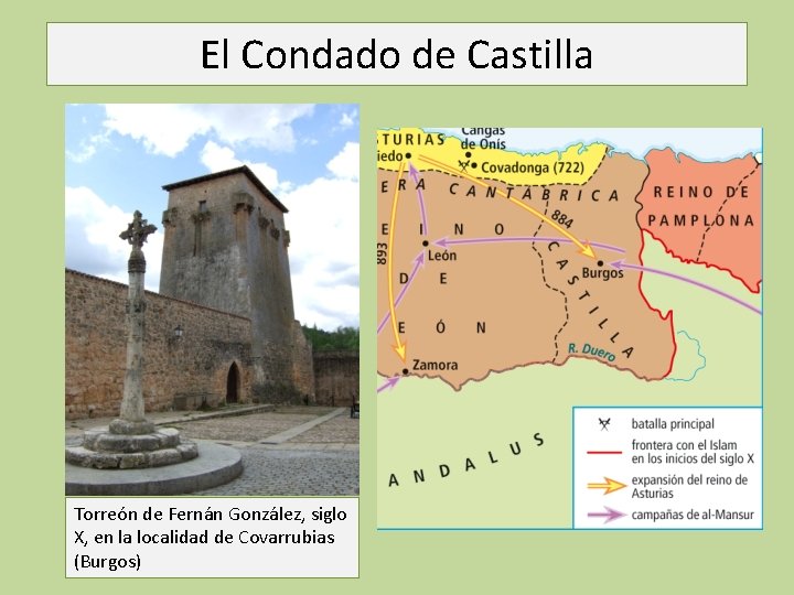 El Condado de Castilla Torreón de Fernán González, siglo X, en la localidad de