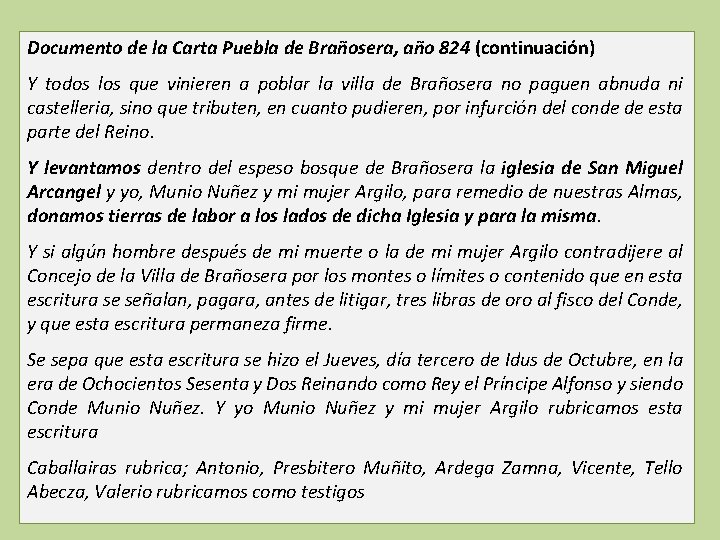 Documento de la Carta Puebla de Brañosera, año 824 (continuación) Y todos los que