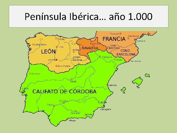 Península Ibérica… año 1. 000 