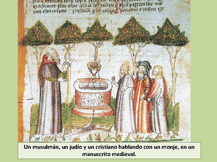 Un musulmán, un judío y un cristiano hablando con un monje, en un manuscrito