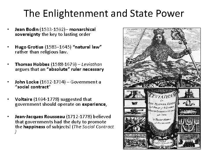 The Enlightenment and State Power • Jean Bodin (1533 -1592)– monarchical sovereignty the key