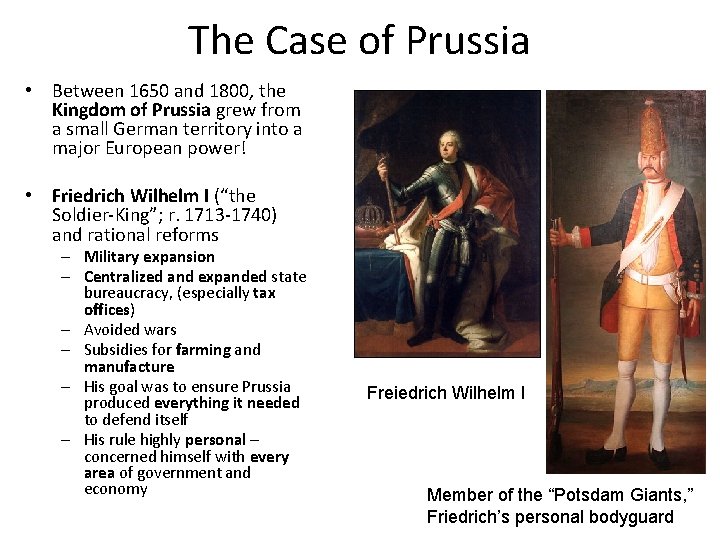 The Case of Prussia • Between 1650 and 1800, the Kingdom of Prussia grew
