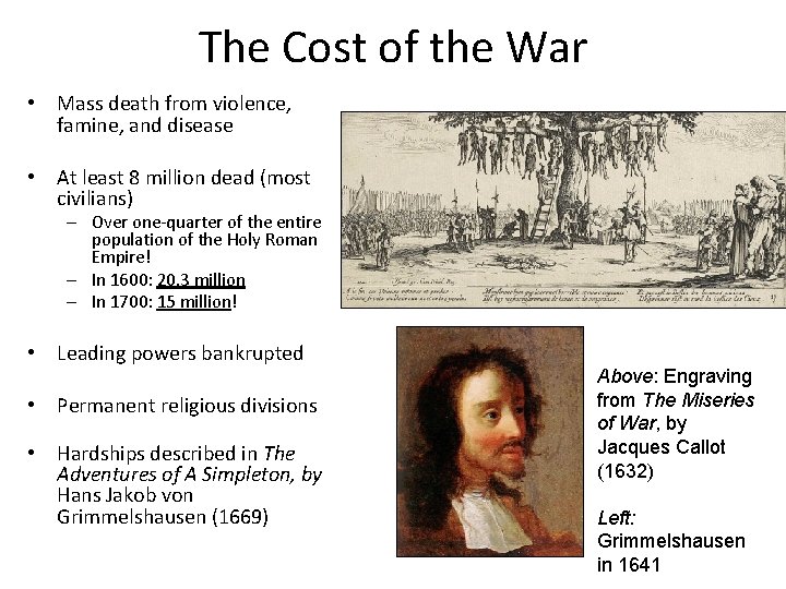 The Cost of the War • Mass death from violence, famine, and disease •