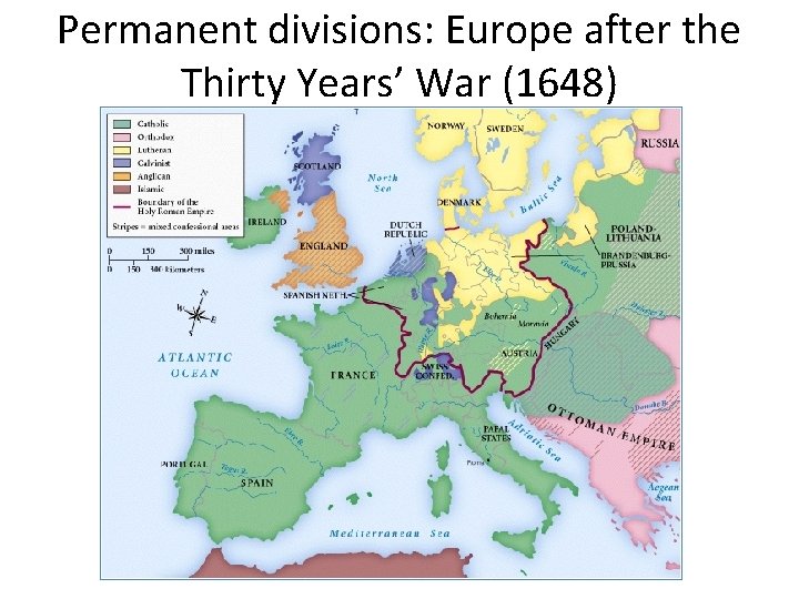 Permanent divisions: Europe after the Thirty Years’ War (1648) 