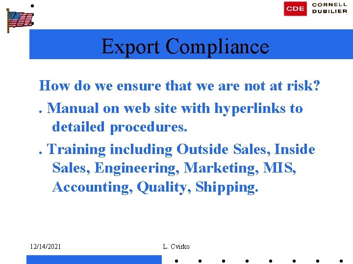 Export Compliance How do we ensure that we are not at risk? . Manual