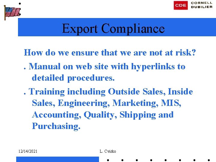 Export Compliance How do we ensure that we are not at risk? . Manual