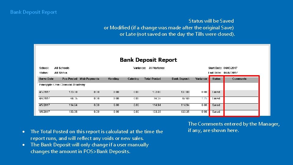 Bank Deposit Report Status will be Saved or Modified (if a change was made