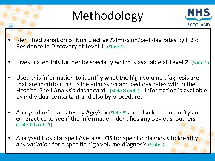 Methodology • Identified variation of Non Elective Admission/bed day rates by HB of Residence