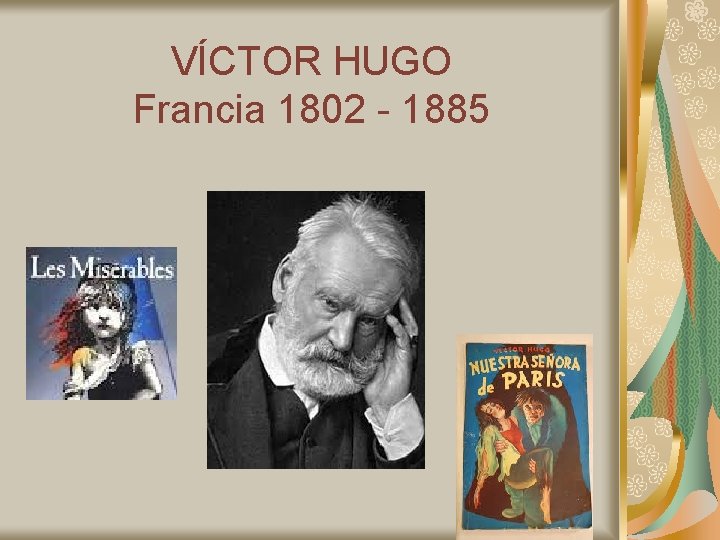 VÍCTOR HUGO Francia 1802 - 1885 
