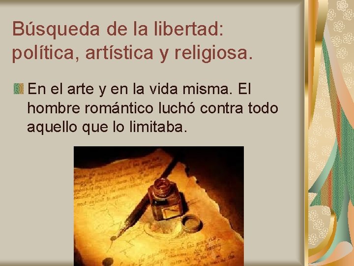 Búsqueda de la libertad: política, artística y religiosa. En el arte y en la