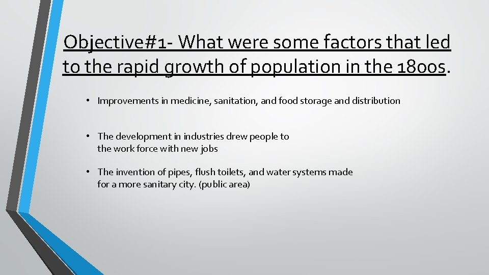Objective#1 - What were some factors that led to the rapid growth of population
