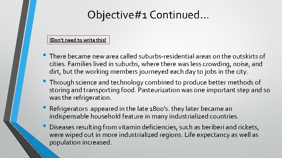 Objective#1 Continued… !Don’t need to write this! • There became new area called suburbs-residential