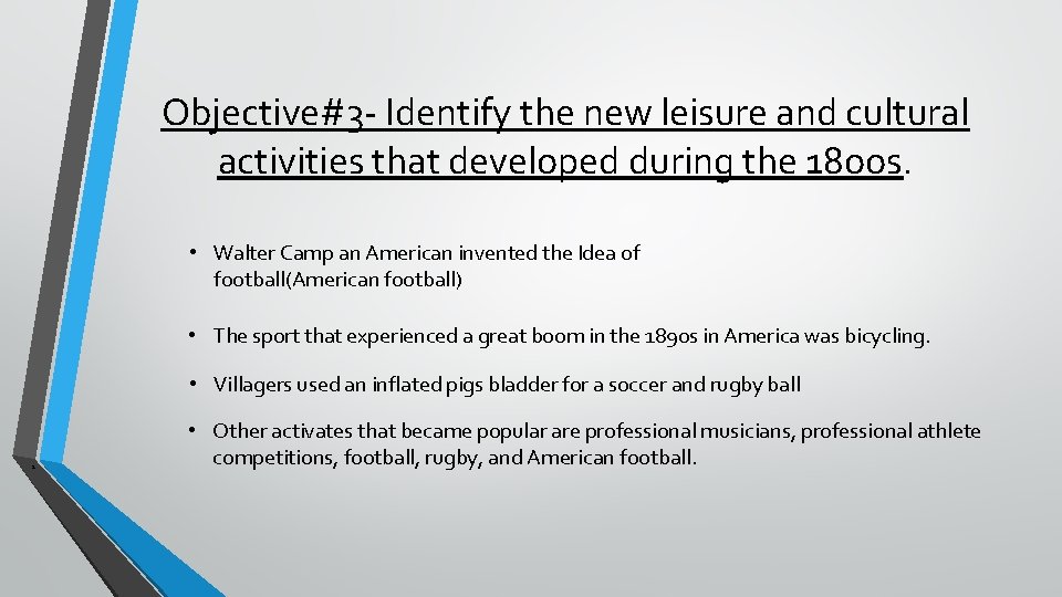 Objective#3 - Identify the new leisure and cultural activities that developed during the 18