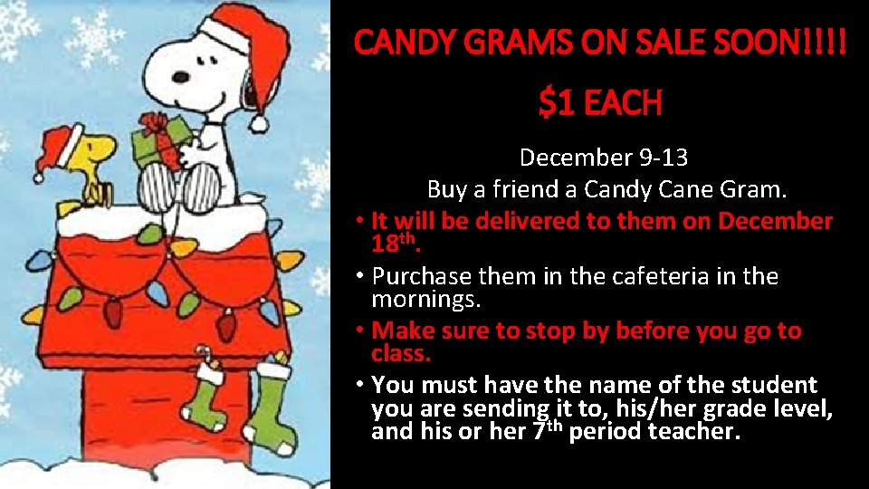 CANDY GRAMS ON SALE SOON!!!! $1 EACH December 9 -13 Buy a friend a