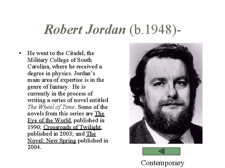 Robert Jordan (b. 1948) • He went to the Citadel, the Military College of