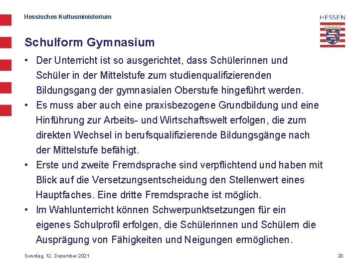 Hessisches Kultusministerium Schulform Gymnasium • Der Unterricht ist so ausgerichtet, dass Schülerinnen und Schüler