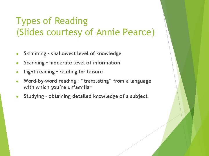 Types of Reading (Slides courtesy of Annie Pearce) ● Skimming – shallowest level of