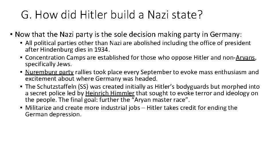 G. How did Hitler build a Nazi state? • Now that the Nazi party G. How did Hitler build a Nazi state? • Now that the Nazi party
