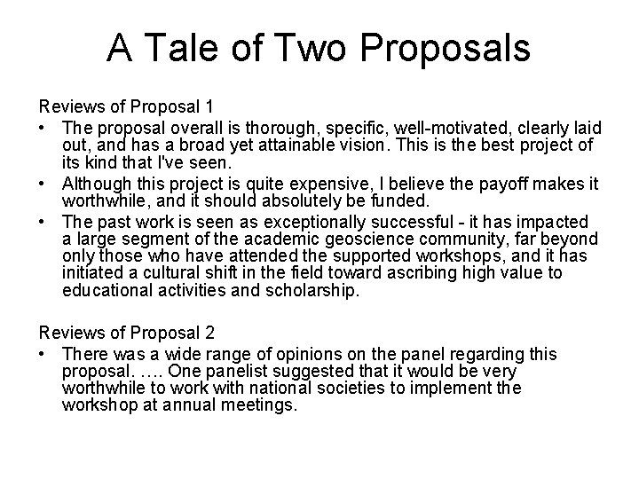 A Tale of Two Proposals Reviews of Proposal 1 • The proposal overall is