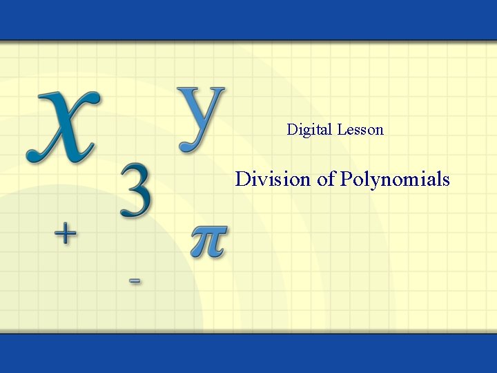 Digital Lesson Division of Polynomials 