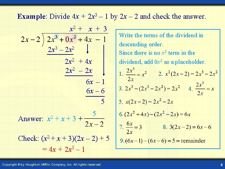 Example: Divide 4 x + 2 x 3 – 1 by 2 x –