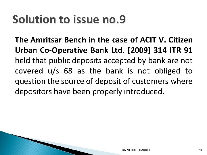 Solution to issue no. 9 The Amritsar Bench in the case of ACIT V.