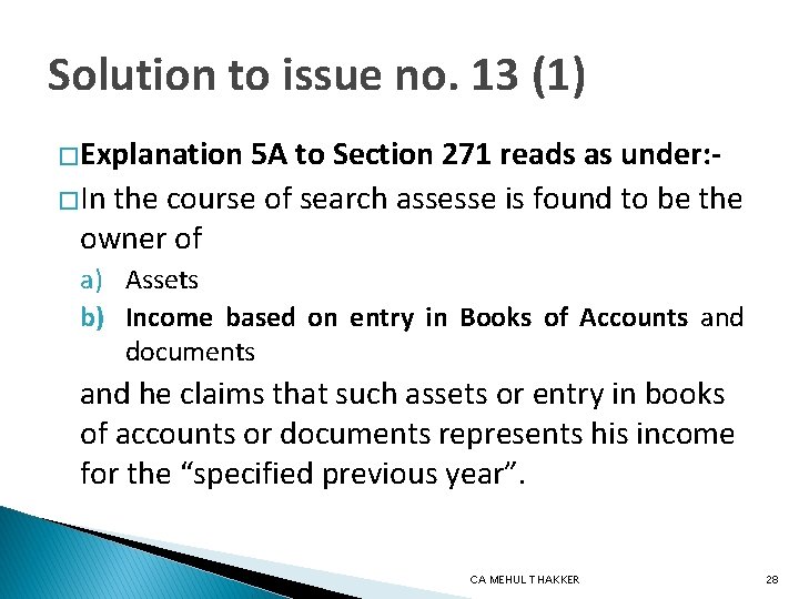 Solution to issue no. 13 (1) �Explanation 5 A to Section 271 reads as