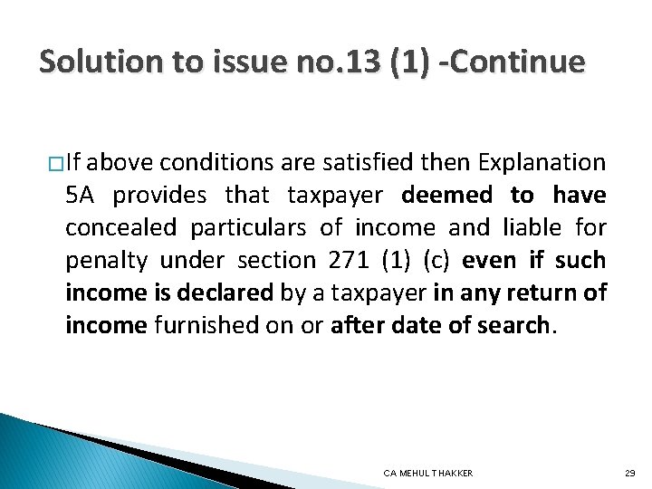 Solution to issue no. 13 (1) -Continue �If above conditions are satisfied then Explanation