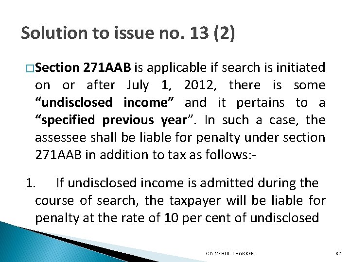 Solution to issue no. 13 (2) �Section 271 AAB is applicable if search is