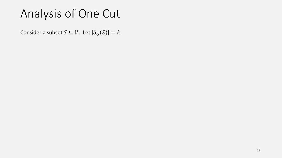 Analysis of One Cut 15 