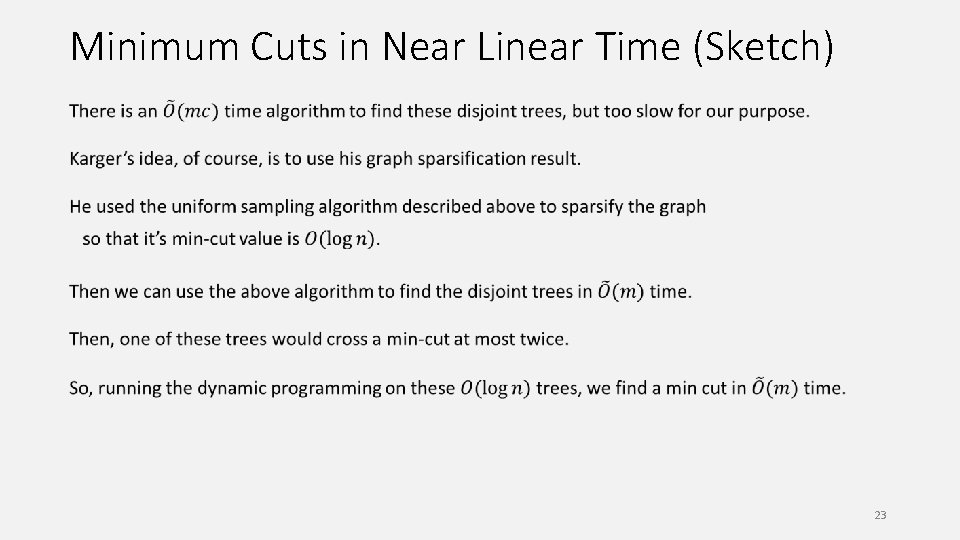 Minimum Cuts in Near Linear Time (Sketch) 23 