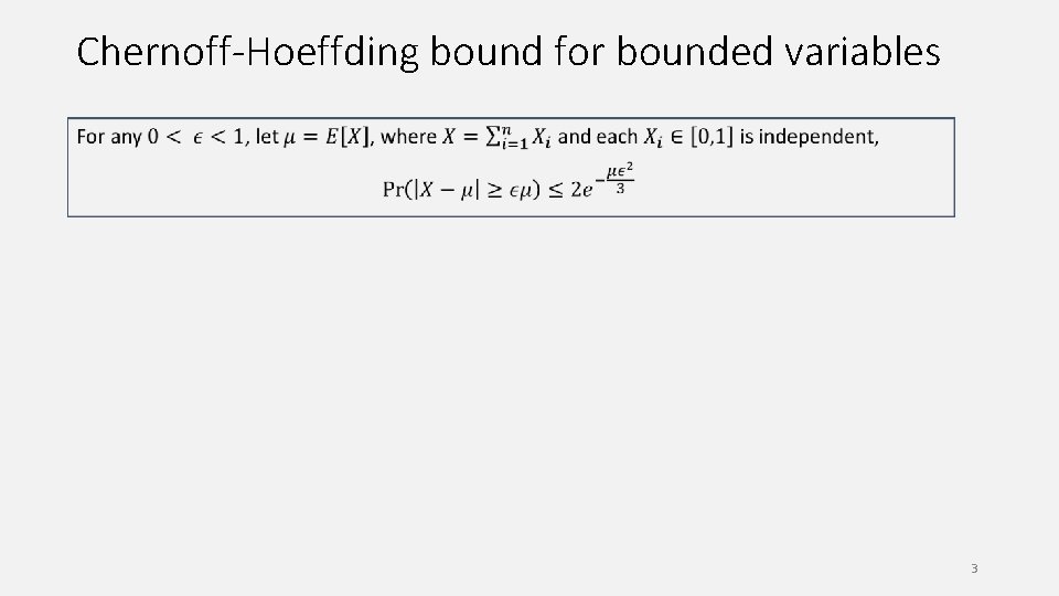 Chernoff-Hoeffding bound for bounded variables 3 