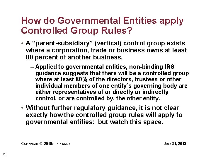 How do Governmental Entities apply Controlled Group Rules? • A “parent-subsidiary” (vertical) control group