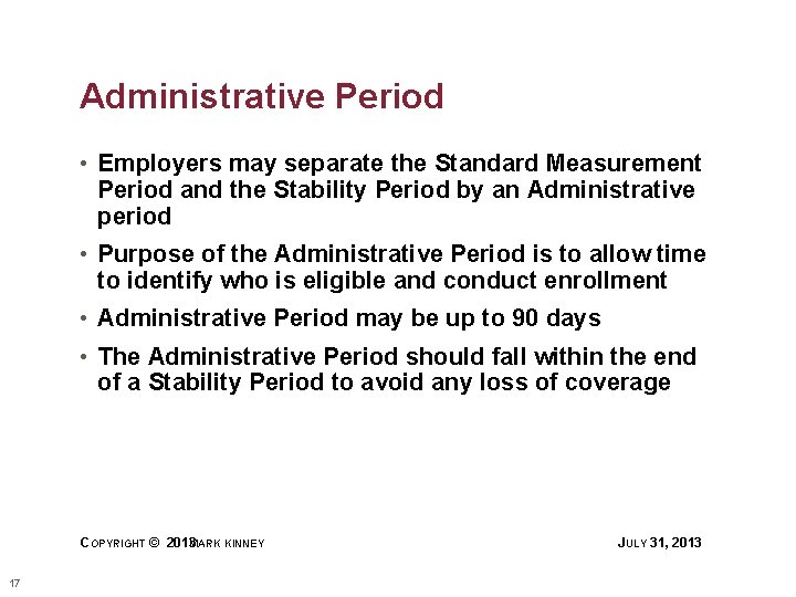 Administrative Period • Employers may separate the Standard Measurement Period and the Stability Period
