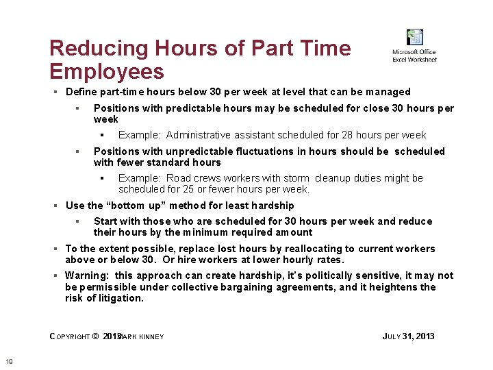 Reducing Hours of Part Time Employees § Define part-time hours below 30 per week