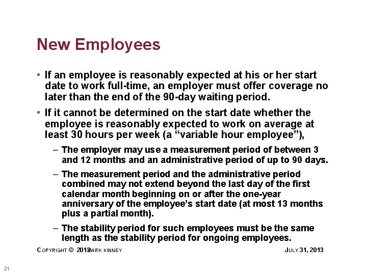 New Employees • If an employee is reasonably expected at his or her start