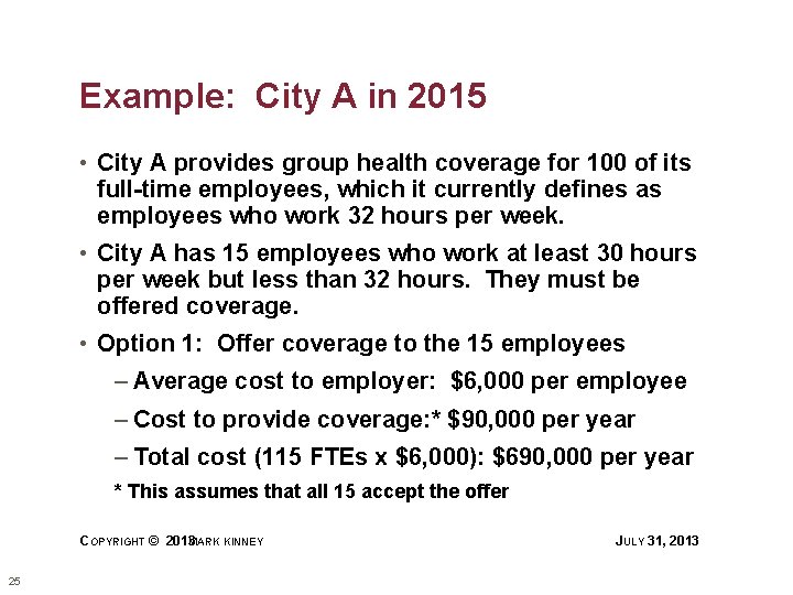 Example: City A in 2015 • City A provides group health coverage for 100