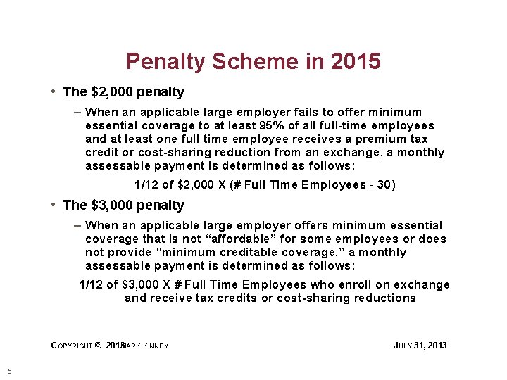 Penalty Scheme in 2015 • The $2, 000 penalty – When an applicable large