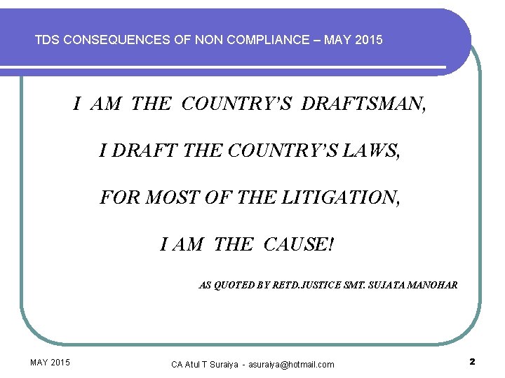 TDS CONSEQUENCES OF NON COMPLIANCE – MAY 2015 I AM THE COUNTRY’S DRAFTSMAN, I