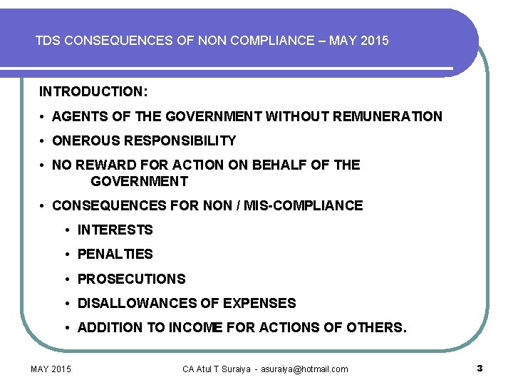 TDS CONSEQUENCES OF NON COMPLIANCE – MAY 2015 INTRODUCTION: • AGENTS OF THE GOVERNMENT