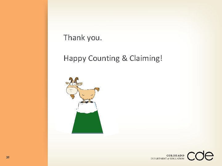 Thank you. Happy Counting & Claiming! 26 