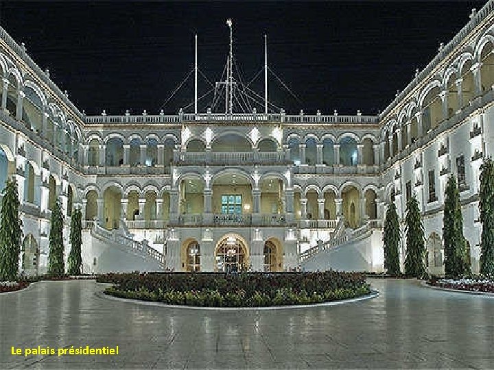 Le palais présidentiel 