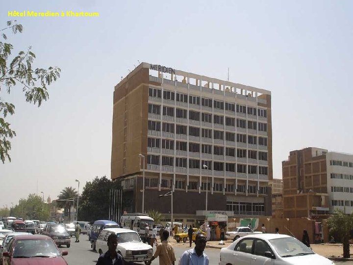 Hôtel Meredien à Khartoum 