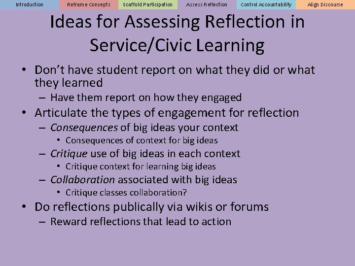 Introduction Reframe Concepts Scaffold Participation Assess Reflection Control Accountability Align Discourse Ideas for Assessing
