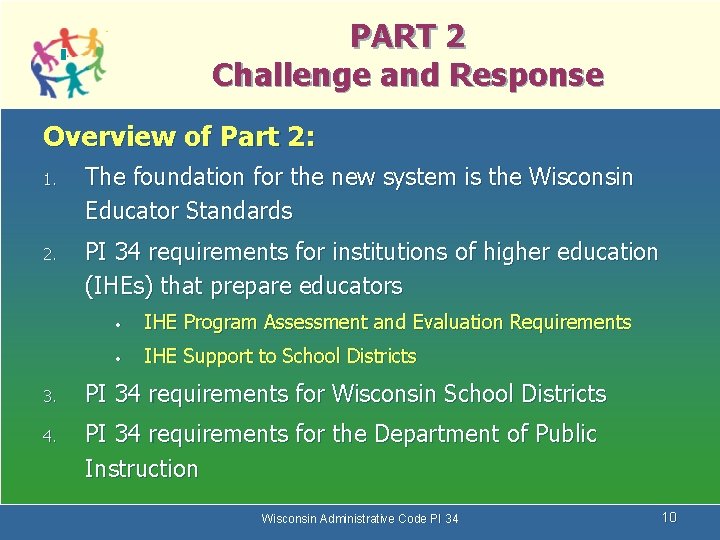 PART 2 Challenge and Response Overview of Part 2: 1. The foundation for the