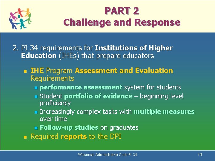 PART 2 Challenge and Response 2. PI 34 requirements for Institutions of Higher Education