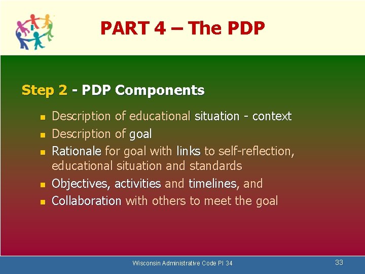 PART 4 – The PDP Step 2 - PDP Components n n n Description